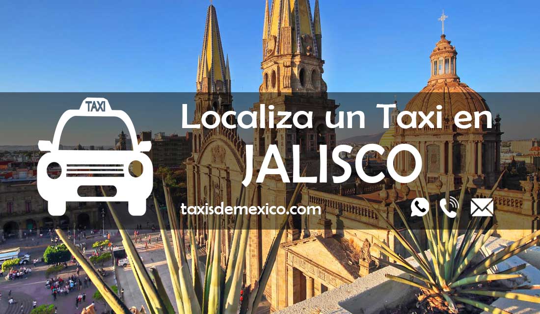 ▷ Teléfonos de Taxis en Jalisco 《 24 Horas 》 2023 ✔️